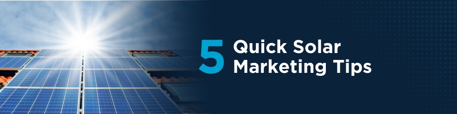 5 Quick and Easy Solar Marketing Ideas